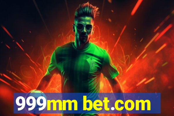 999mm bet.com